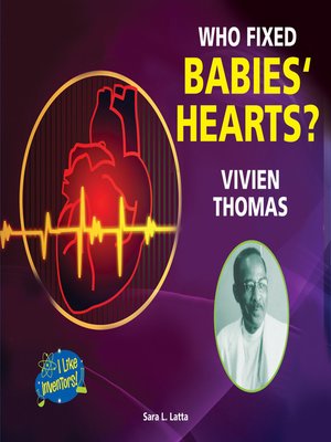 cover image of Who Fixed Babies' Hearts? Vivien Thomas
